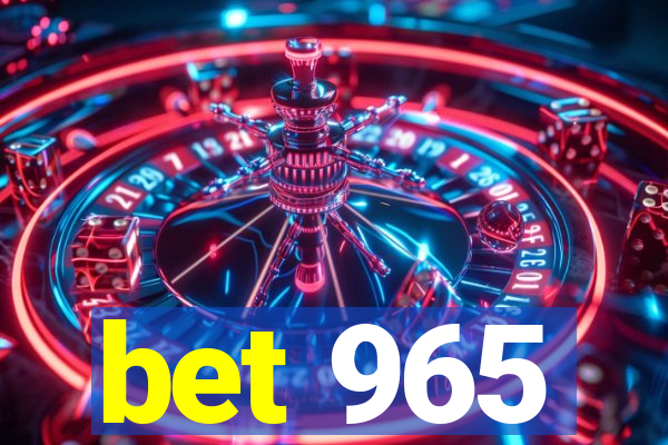 bet 965
